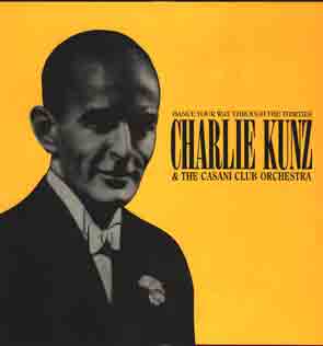 Dance Your Way thrpough the Thirties, Charlie Kunz and the Casani Club Orchestra